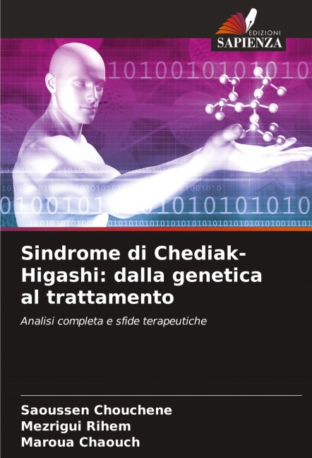 Sindrome di Chediak-Higashi: dalla genetica al trattamento - Saoussen Chouchene, Mezrigui Rihem, Maroua Chaouch