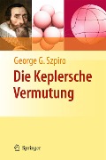 Cover-Bild zum Titel 'Die Keplersche Vermutung' von 'George G. Szpiro'
