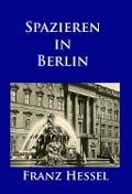 Cover-Bild zum Titel 'Spazieren in Berlin' von 'Franz Hessel'