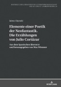 Cover-Bild zum Titel 'Elemente einer Poetik der Neofantastik. Die Erzählungen von Julio Cortázar' von 'Jaime Alazraki'