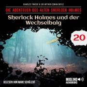 Cover-Bild zum Titel 'Sherlock Holmes und der Wechselbalg (Die Abenteuer des alten Sherlock Holmes, Folge 20)' von 'Arthur Conan Doyle, Charles Fraser'