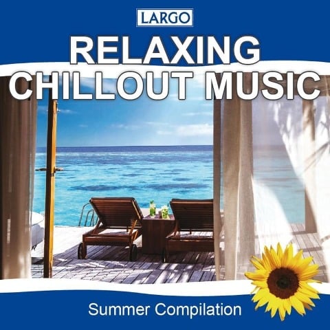 Relaxing Chillout Music - Largo