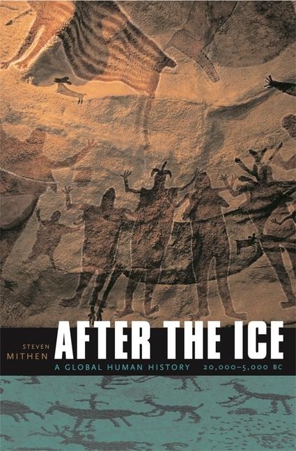 After the Ice - Steven Mithen