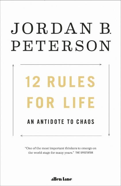 12 Rules for Life - Jordan B. Peterson
