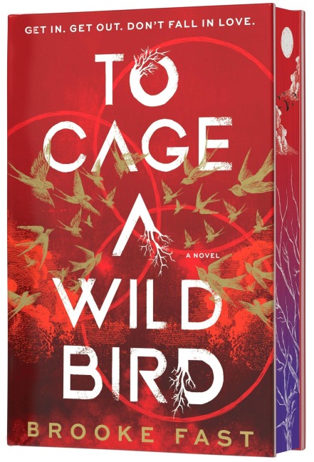 To Cage a Wild Bird (Deluxe Limited Edition) - Brooke Fast