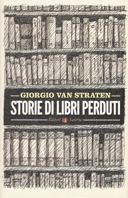 Storie di libri perduti - Giorgio van Straten
