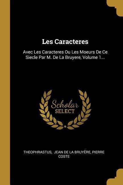 Les Caracteres - Pierre Coste