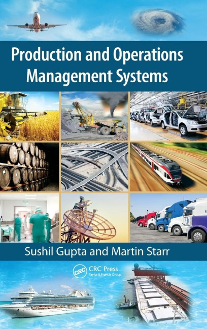 Production and Operations Management Systems - Sushil Gupta, Martin Starr
