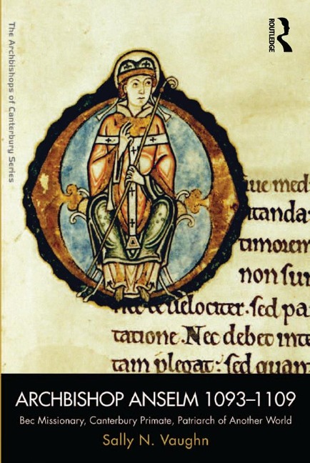 Archbishop Anselm 1093-1109 - Sally N. Vaughn