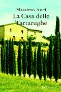 La Casa delle Tartarughe - Massimo Auci