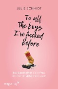 Cover-Bild zum Titel 'To all the boys I've fucked before' von 'Julie Schmidt'