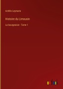 Cover-Bild zum Titel 'Histoire du Limousin' von 'Achille Leymarie'
