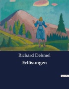Cover-Bild zum Titel 'Erlösungen' von 'Richard Dehmel'