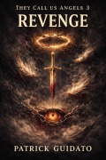 Cover-Bild zum Titel 'They Call us Angels: Revenge' von 'Patrick Guidato'