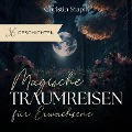 Cover-Bild zum Titel 'Magische Traumreisen für Erwachsene' von 'Christin Stapff'