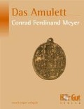 Cover-Bild zum Titel 'Das Amulett' von 'Conrad Ferdinand Meyer'