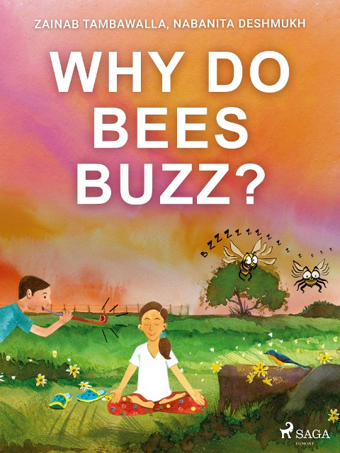 Why do Bees Buzz? - Nabanita Deshmukh, Zainab Tambawalla