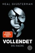 Vollendet - Die Rache - Neal Shusterman