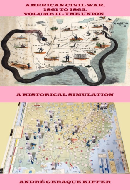 American Civil War, 1861 To 1865, Volume Ii - The Union - André Geraque Kiffer