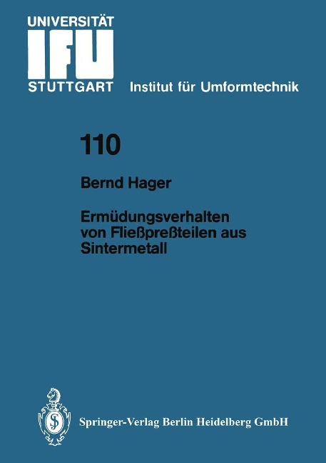 Ermüdungsverhalten von Fließpreßteilen aus Sintermetall - Bernd Hager