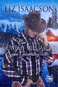Ein Cowboy-Milliardär zum Geburtstag, bitte - Liz Isaacson