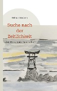 Cover-Bild zum Titel 'Suche nach der Zeitlichkeit' von 'Helmut Mülfarth'