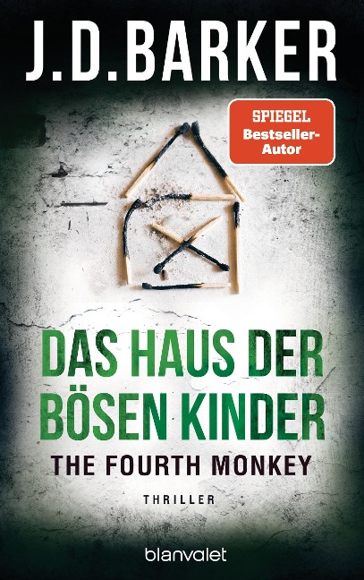 The Fourth Monkey - Das Haus der bösen Kinder - J. D. Barker