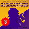 Cover-Bild zum Titel 'Die neuen Abenteuer des Sherlock Holmes (Band 5)' von 'Arthur Conan Doyle, William K. Stewart'