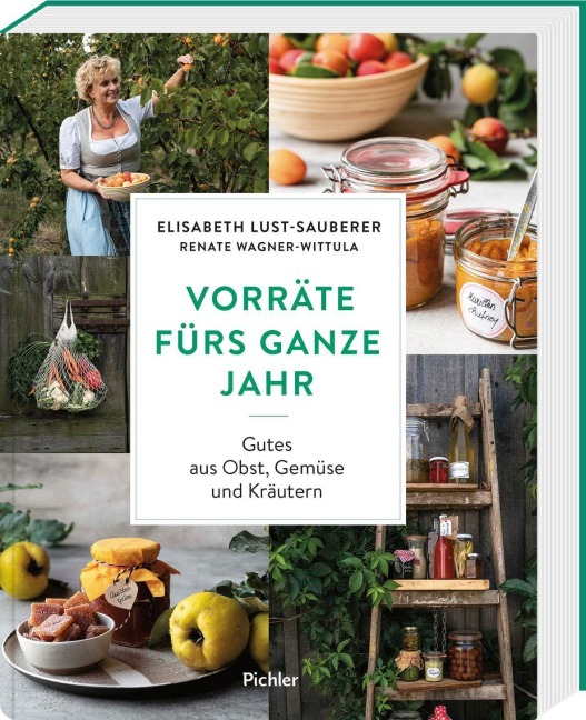 Vorräte fürs ganze Jahr - Elisabeth Lust-Sauberer, Renate Wagner-Wittula