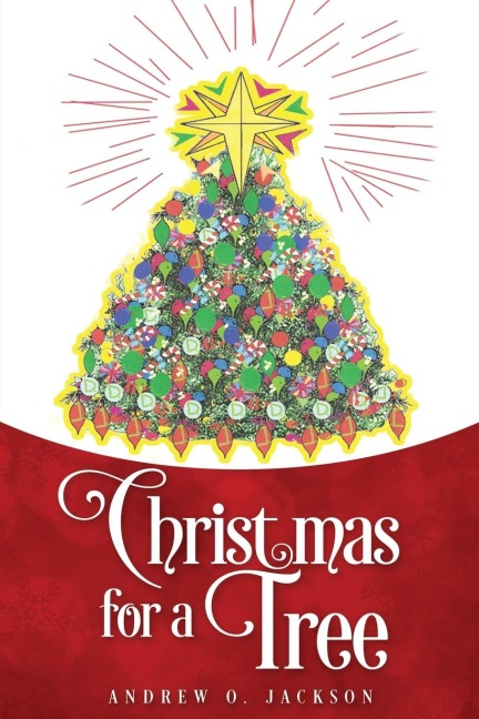 Christmas for a Tree - Andrew O Jackson