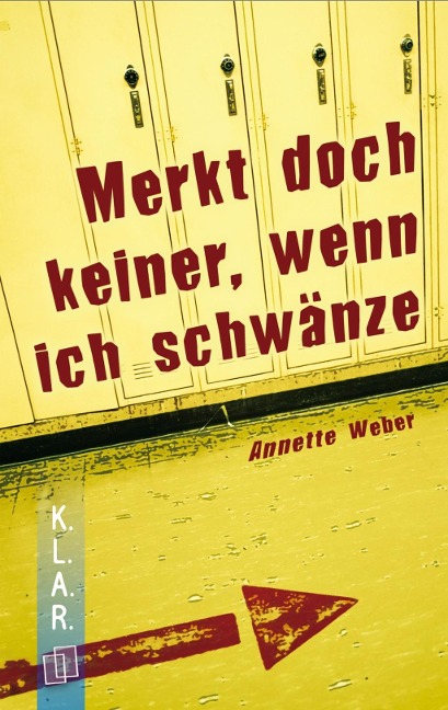 Merkt doch keiner, wenn ich schwänze - Annette Weber