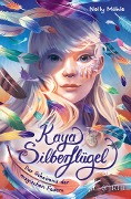 Kaya Silberflügel - Das Geheimnis der magischen Federn - Nelly Möhle