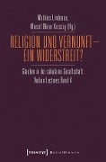 Cover-Bild zum Titel 'Religion und Vernunft - Ein Widerstreit?' von ''