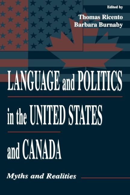 Language and Politics in the United States and Canada - 