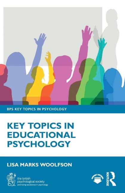 Key Topics in Educational Psychology - Lisa Marks Woolfson