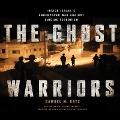 The Ghost Warriors: Inside Israe's Undercover War Against Suicide Terrorism - Samuel M. Katz