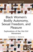 Cover-Bild zum Titel 'Black Women's Bodily Autonomy, Sexual Freedom, and Pleasure' von 'Clarissa E. Francis'