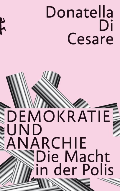 Demokratie und Anarchie - Donatella Di Cesare