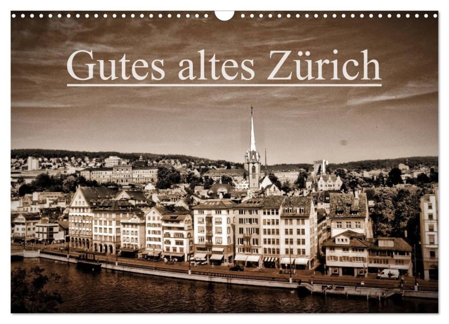 Gutes altes Zürich (Wandkalender 2026 DIN A3 quer), CALVENDO Monatskalender - Peter Läubli
