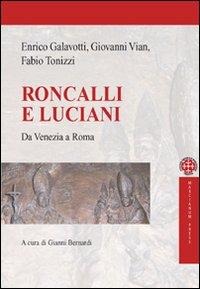 Roncalli e Luciani. Da Venezia a Roma - Enrico Galavotti, Fabio Tonizzi, Giovanni Vian