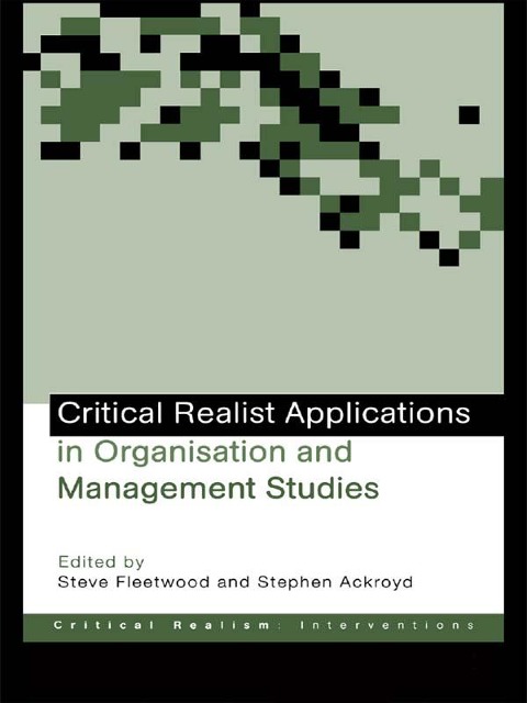 Critical Realist Applications in Organisation and Management Studies - 