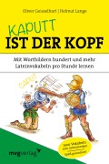 Cover-Bild zum Titel 'Kaputt ist der Kopf' von 'Oliver Geisselhart, Helmut Lange'
