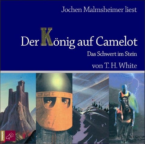 Der König auf Camelot Teil 1 - Das Schwert im Stein - Terence Hanbury White