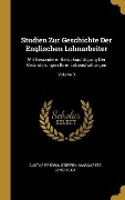 Cover-Bild zum Titel 'Studien Zur Geschichte Der Englischen Lohnarbeiter: Mit Besonderer Berücksichtigung Der Veränderungen Ihrer Lebenshaltungen; Volume 3' von 'Gustaf Fredrik Steffen, Margarete Langfeldt'