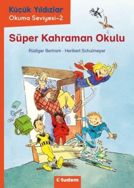 Kücük Yildizlar Süper Kahraman Okulu - Rüdiger Bertram
