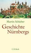 Cover-Bild zum Titel 'Geschichte Nürnbergs' von 'Martin Schieber'