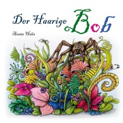 Cover-Bild zum Titel 'Der Haarige Bob' von 'Anette Hahn'