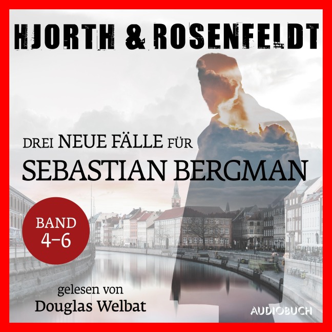 Drei neue Fälle für Sebastian Bergman (Band 4-6) - Michael Hjorth, Hans Rosenfeldt