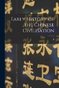 Early History of the Chinese Civilisation - D. Terrien de Lacouperie