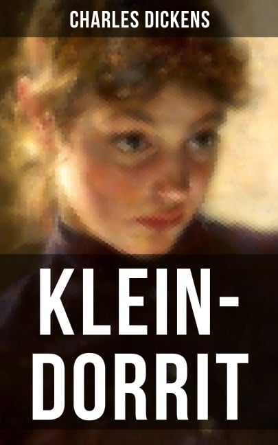 KLEIN-DORRIT - Charles Dickens